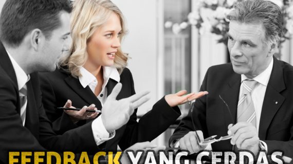 Feedback yang Cerdas Dibutuhkan Untuk Perkembangan Bisnis