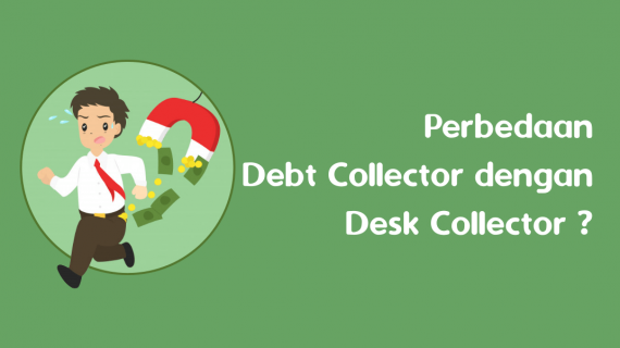 Apa Bedanya Debt Collector dengan Desk Collector?