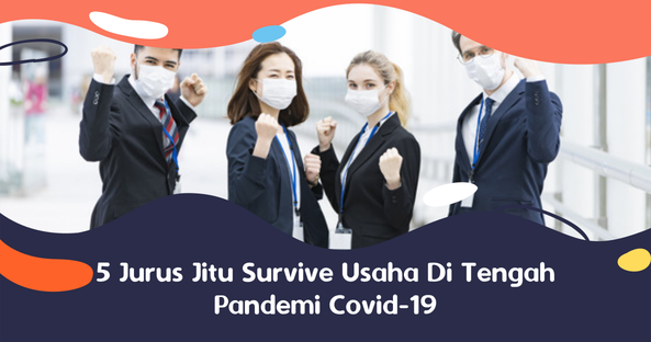 rsz_15_jurus_jitu_survive_usaha_di_tengah_pandemi_covid-19 rsz_15_jurus_jitu_survive_usaha_di_tengah_pandemi_covid-19