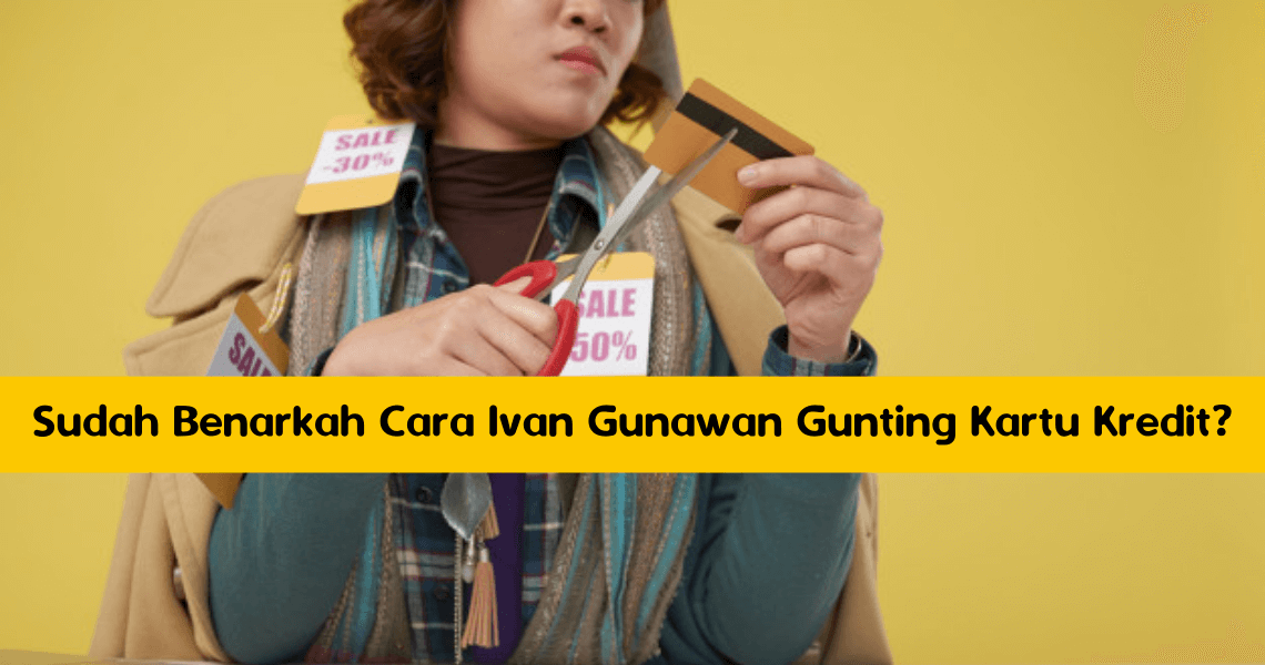 Sudah Benarkah Cara Ivan Gunawan Gunting Kartu Kredit_