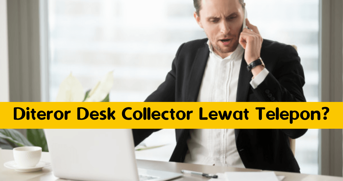 Diteror Desk Collector Lewat Telepon_ Diteror Desk Collector Lewat Telepon_