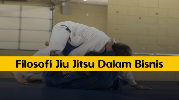 FILOSOFI JIU JITSU DALAM BISNIS