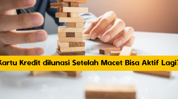 Kartu Kredit dilunasi Setelah Macet Bisa Aktif Lagi?