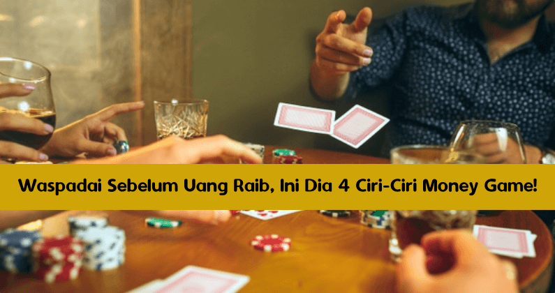 Waspadai Sebelum Uang Raib, Ini Dia 4 Ciri-Ciri Money Game!