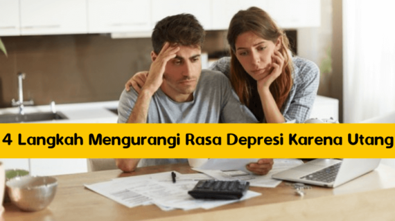 4 Langkah Mengurangi Rasa Depresi Karena Utang