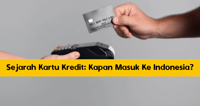 Sejarah Kartu Kredit_ Kapan Masuk Ke Indonesia_ Sejarah Kartu Kredit_ Kapan Masuk Ke Indonesia_