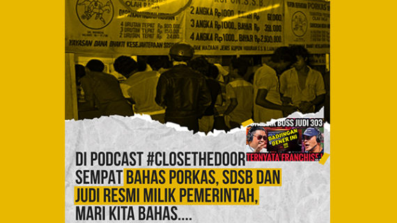 PORKAS DAN SDSB, JUDI LEGAL MILIK PEMERINTAH YANG PERNAH BERJAYA PADA MASANYA