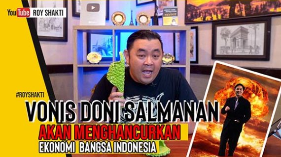 DAMPAK VONIS DONI SALMAN TERHADAP SISTEM HUKUM DAN PEREKONOMIAN DI INDONESIA
